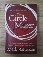 Mark Batterson - The circle maker