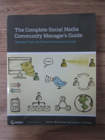 Anticariat: Marty Weintraub - The complete social media community manager's guide. Essential tools and tactics for business success