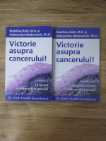 Matthias Rath - Victorie asupra cancerului (2 volume)