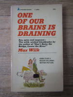 Max Wilk - One of our brains id draining