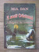 Mia Dan - A sosit Craciunul. Culegere de colinde