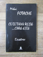 Anticariat: Mihai Fotache - Cotofana rosie care este. Teatru