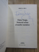 Mircea Micu - Fanus, frumosul nebun al marilor metafore (cu autograful lui Fanus Neagu)