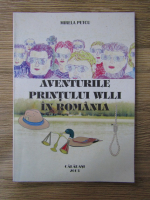 Mirela Petcu - Aventurile Printului Wlli in Romania