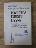 Nicolae Stroescu Stinisoara - Povestea Europei Libere