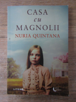 Nuria Quintana - Casa cu magnolii