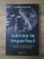 Oana Nicolau - Iubirea la imperfect