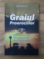 Petru Popovici - Graiul proorociilor