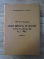 Preparate culinare. Retete specifice diferitelor zone geografice ale tarii (partea a II-a)