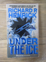 Anticariat: Richard P. Henrick - Under the ice