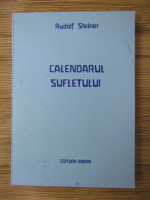 Rudolf Steiner - Calendarul sufletului