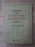 Serbarile pentru inaugurarea Universitatii din Cluj, 31 ianuarie-2 februarie 1920