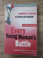 Shannon Ethridge, Stephen Arterburn - Every young woman's battle