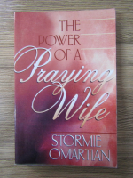 Stormie Omartian - The power of a praying wife