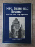 Anticariat: Tore Turme und Brunnen (1941)