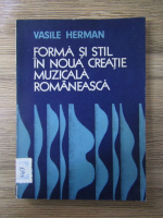 Vasile Herman - Forma si stil in noua creatie muzicala romaneasca