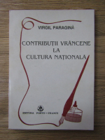 Anticariat: Virgil Paragina - Contributii vrancene la cultura nationala