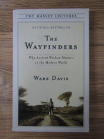 Anticariat: Wade Davis - The wayfinders