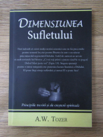 Anticariat: A. W. Tozer - Dimensiunea sufletului