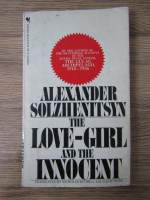 Anticariat: Alexander Solzhenitsyn - The love-girl and the innocent