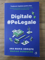 Anticariat: Ana Maria Udriste, Marian Hurducas - Digitale PeLegale