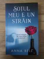 Anticariat: Anna Bell - Sotul meu e un strain