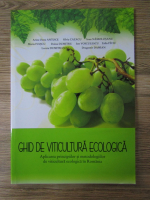 Arina Oana Antoce - Ghid de viticultura ecologica