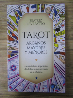 Anticariat: Beatriz Leveratto - Tarot. Arcanos mayores y menores