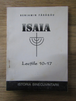 Beniamin Faragau - Isaia. Lectiile 10-17