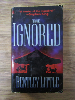 Anticariat: Bentley Little - The ignored