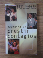 Bill Hybels - Devenind un crestin contagios