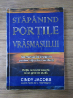 Anticariat: Cindy Jacobs - Stapanind portile vrasmasului