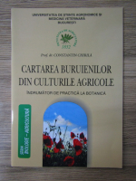 Anticariat: Constantin Chirila - Cartarea buruienilor din culturile agricole