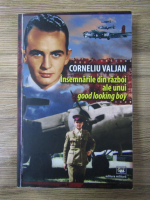 Anticariat: Corneliu Valjan - Insemnarile din razboi ale unui good looking boy