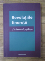 Cristi Popan - Revelatiile tineretii. Autoportret sufletesc