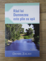 Daniel Zalan - Raul lui Dumnezeu este plin cu apa