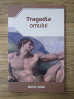 Daniel Zalan - Tragedia omului