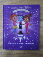 Disney. Vampirina. O petrecere in pijamale fantomastica