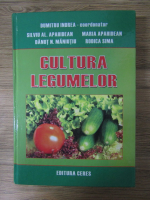 Dumitru Indrea - Cultura legumelor