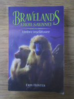 Erin Hunter - Bravelands. Eroii savanei, volumul 4. Umbre inselatoare