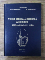 Florian Dudas - Vechea catedrala ortodoxa a Bihorului. Biserica din Velenta Orazii