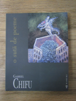 Gabriel Chifu - O suta de poeme