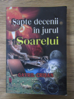 Gavril Crisan - Sapte decenii in jurul Soarelui