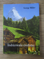 Anticariat: Georg Muller - Indrazneala credintei