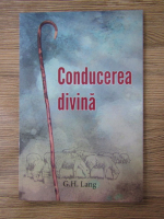 Anticariat: George H. Lang - Conducerea divina