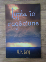 George H. Lang - Lupta in rugaciune