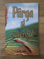 Anticariat: George H. Lang - Parga si secerisul