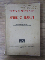 Gheorghe Adamescu - Vieata si activitatea lui Spiru C. Haret (1936)