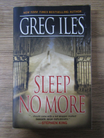 Anticariat: Greg Iles - Sleep no more