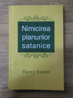 Harry Foster - Nimicirea planurilor satanice